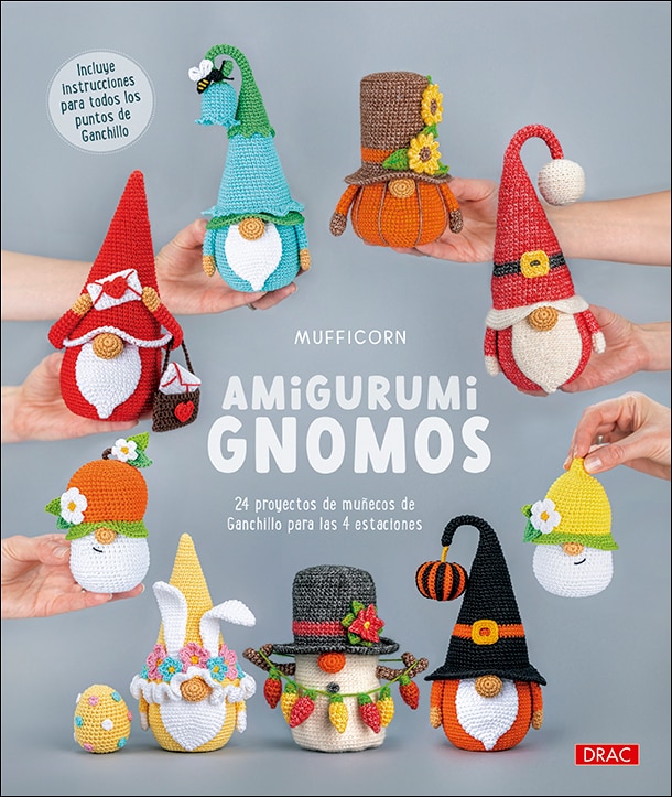 Amigurumi. Gnomos: 24 proyectos de muñecos de Ganchillo para las 4 estaciones 1