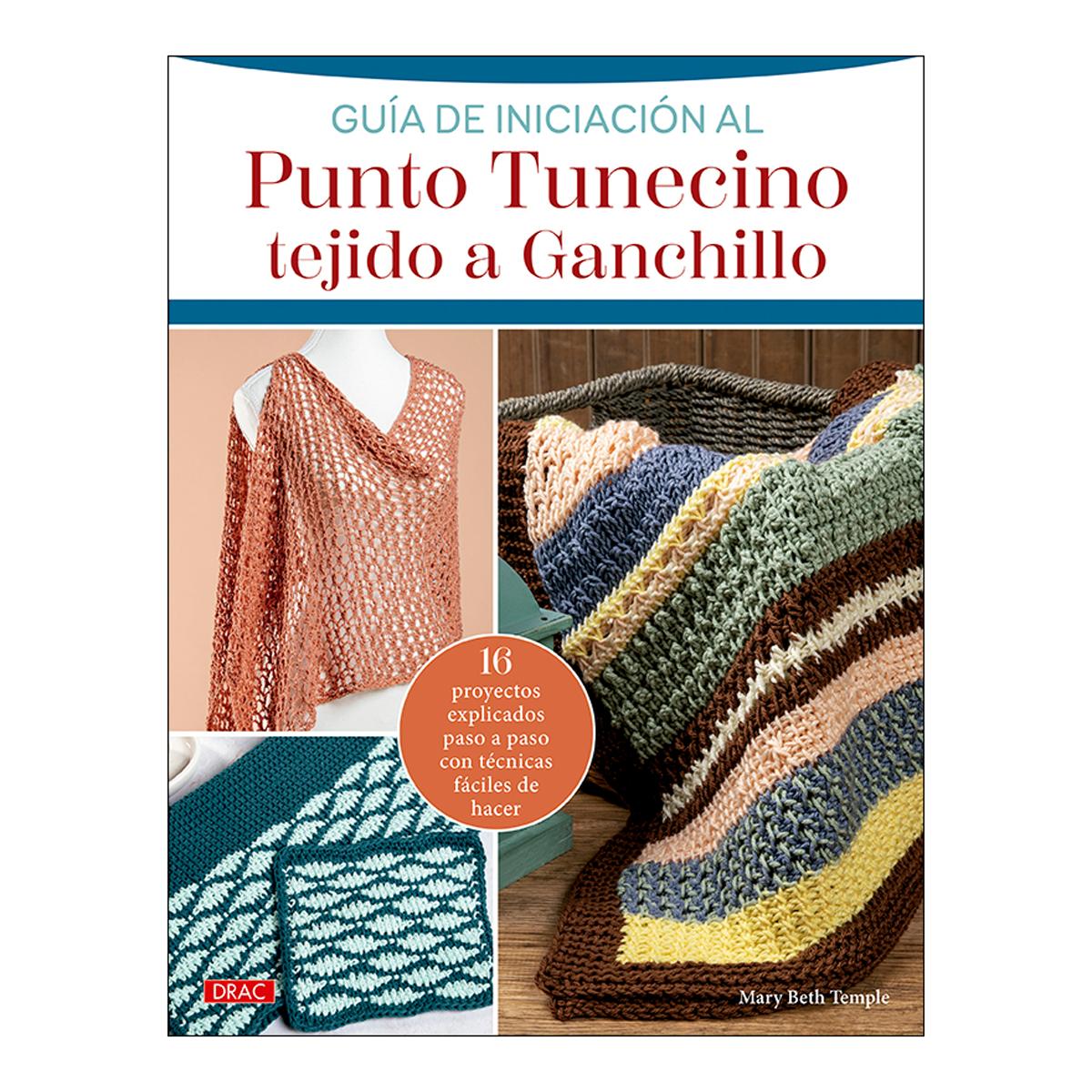 Imagem 0 de Guía de iniciación al Punto Tunecino tejido a Ganchillo: 16 proyectos explicados paso a paso con técnicas fáciles de hacer