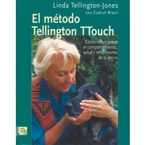 Imagem 0 de El método de Tellington TTouch: Cómo influir sobre el comportamiento, salud y rendimiento de tu perro (Capa mole)