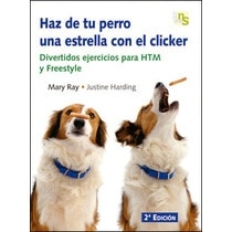 Imagem 0 de Haz de tu perro una estrella con el clicker: Divertidos ejercicios para htm y freestyle(Tapa blanda)