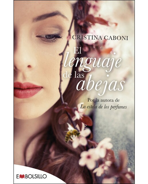 El lenguaje de las abejas: Por la autora de La estela de los perfumes (Bolsillo) (Tapa blanda).