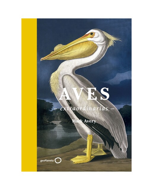 Imagen 0 de Aves extraordinarias (Tapa dura)