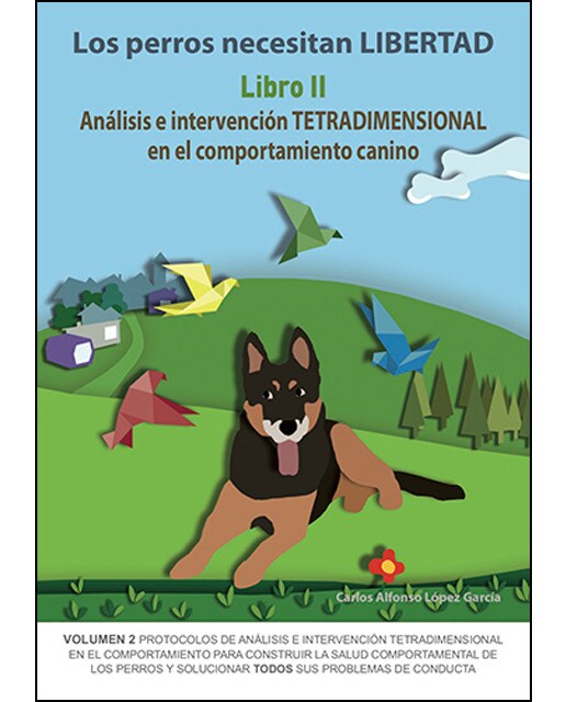 Imagem 0 de Los Perros Necesitan Libertad Ii: Análisis E Intervención Tetradimensional En El Comportamiento Canino