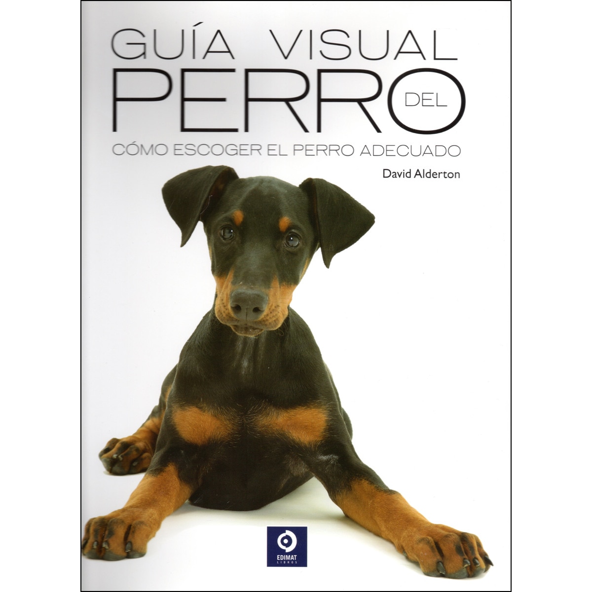 Imagem 0 de Guía visual del perro: Como escoger al perro adecuado(Tapa dura)