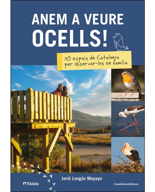 Anem a veure ocells!: 30 espais de Catalunya per observar-los en família (Capa mole) 1