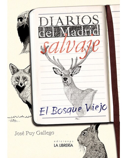 Imagen 0 de Diarios del madrid salvaje. El bosque viejo (Tapa blanda)