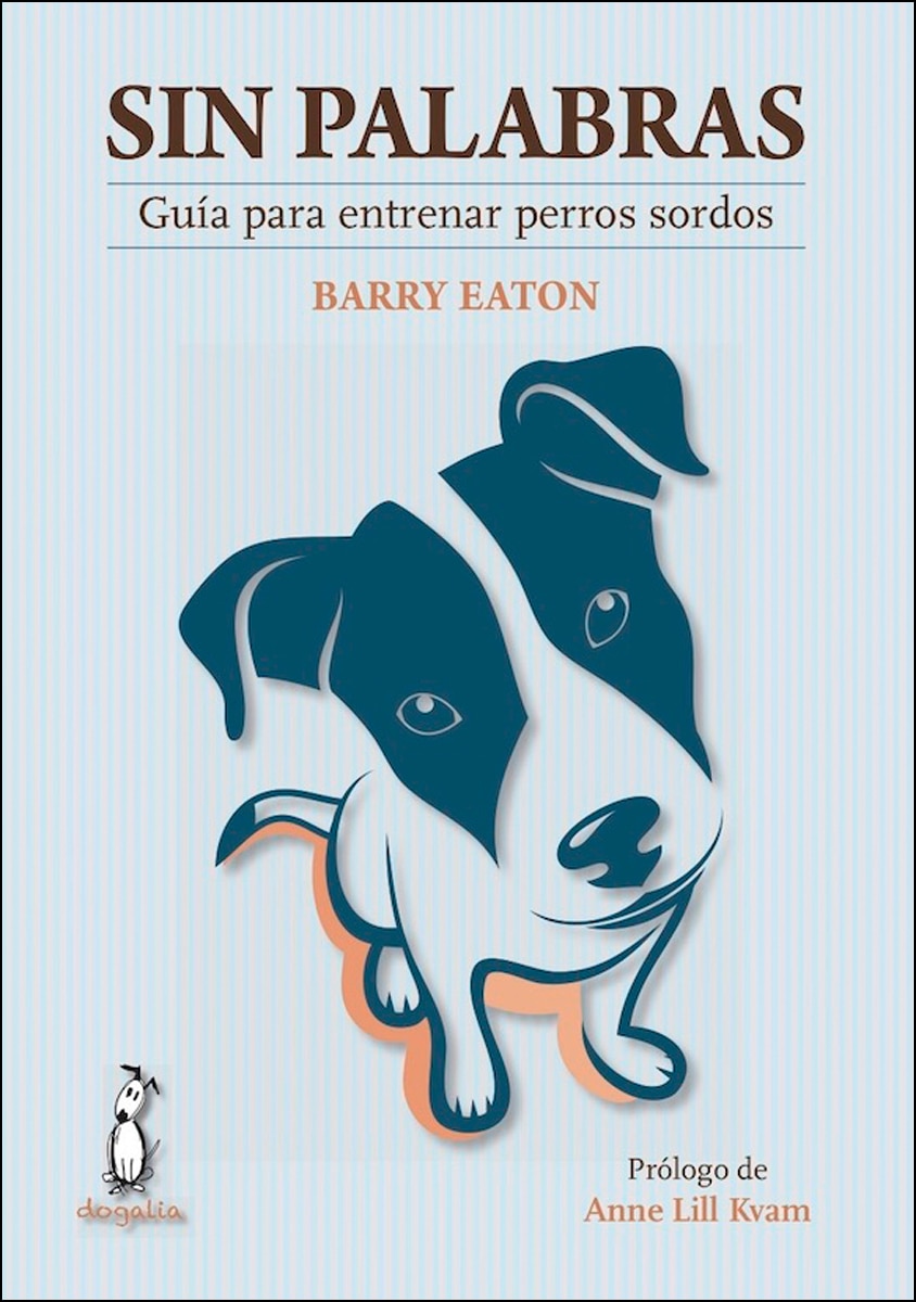 Imagem 0 de Sin palabras: Guía para entrenar perros sordos(Tapa blanda)