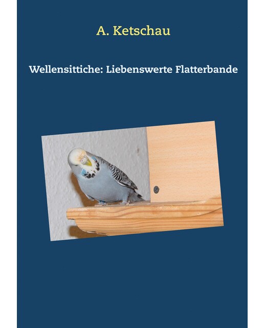 Wellensittiche: Liebenswerte Flatterbande (Capa mole) 1