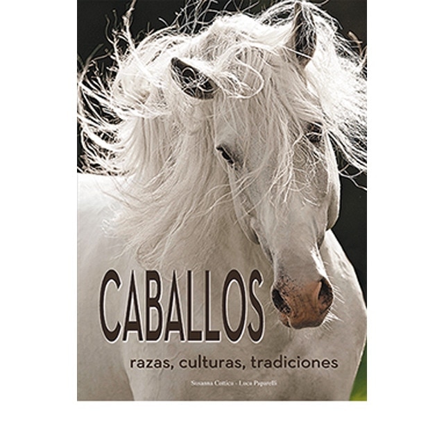 Caballos: Razas, culturas, tradiciones(Tapa dura) 1