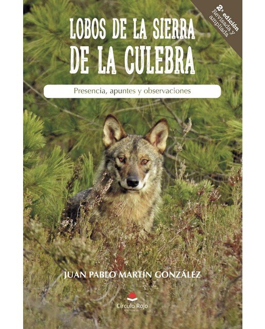LOBOS DE LA SIERRA DE LA CULEBRA. Presencia, apuntes y observaciones: Presencia, apuntes y observaciones (Tapa blanda).