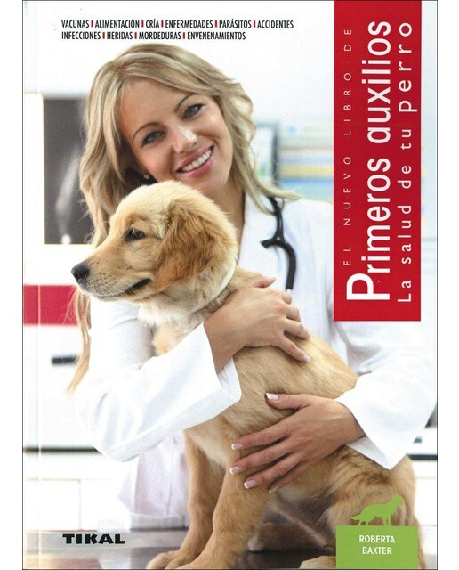 Primeros auxilios. La salud de tu perro(Tapa blanda) 1