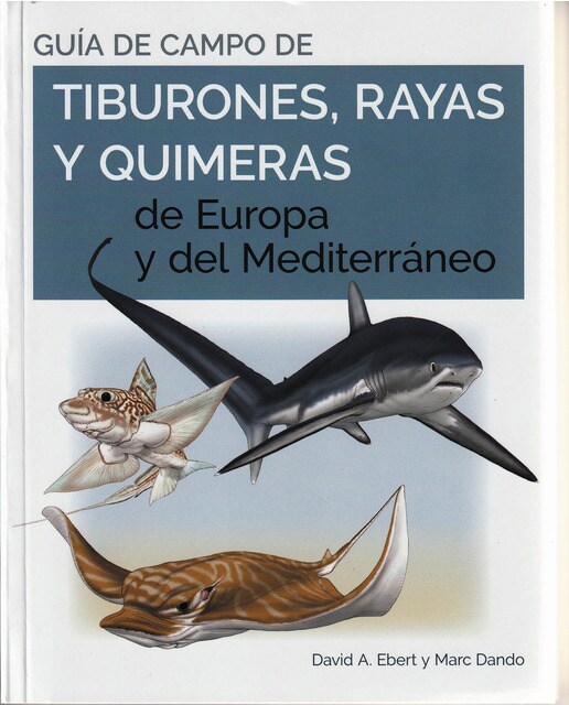 Guia de campo de los tiburones, rayas y quimeras de europa y del mediterráneo (Capa mole) 1