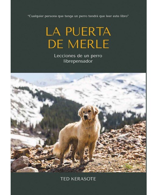 La puerta de merle: Lecciones de un perro librepensador (Capa mole) 1