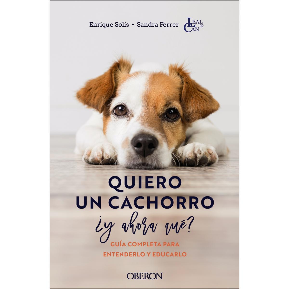 Quiero un cachorro, ¿y ahora qué?: Guía completa para entenderlo y educarlo (Capa mole com abas) 1