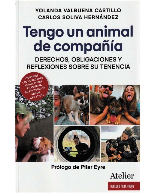 Imagem 0 de Tengo un animal de compañía. Derechos, obligaciones y reflexiones sobre su tenencia.