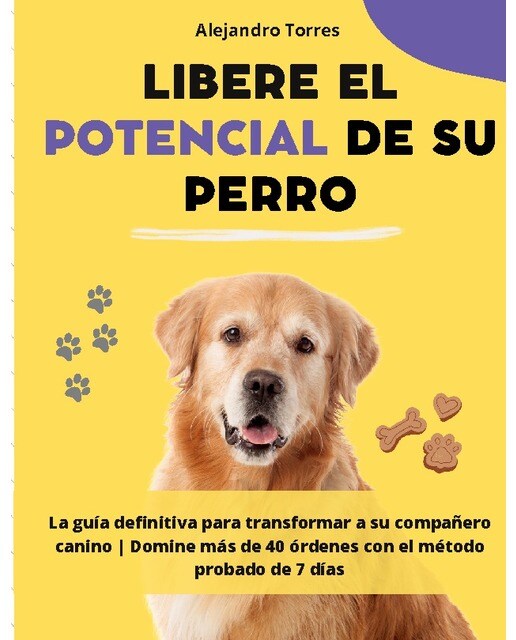 Libere el potencial de su perro: La guía definitiva para transformar a su compañero canino | Domine más de 40 órdenes con el método proba (Capa mole) 1