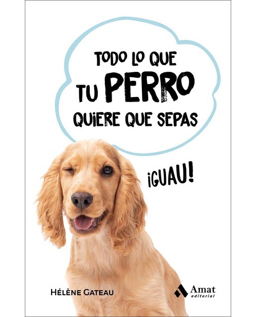 Imagem 0 de Todo lo que tu perro quiere que sepas (Capa mole)