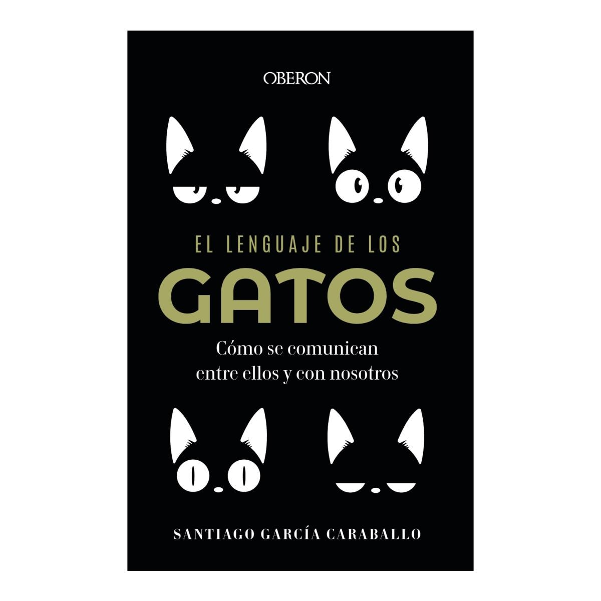 Imagem 0 de El lenguaje de los gatos: Cómo se comunican entre ellos y con nosotros (Capa mole com abas)