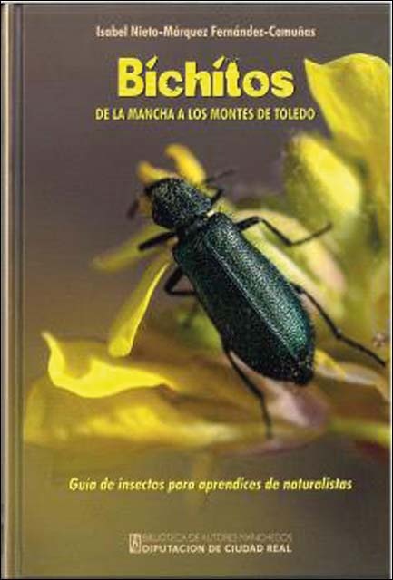 Bichitos: De La Mancha a los Montes de Toledo: Guía de insectos para aprendices de naturalistas 1