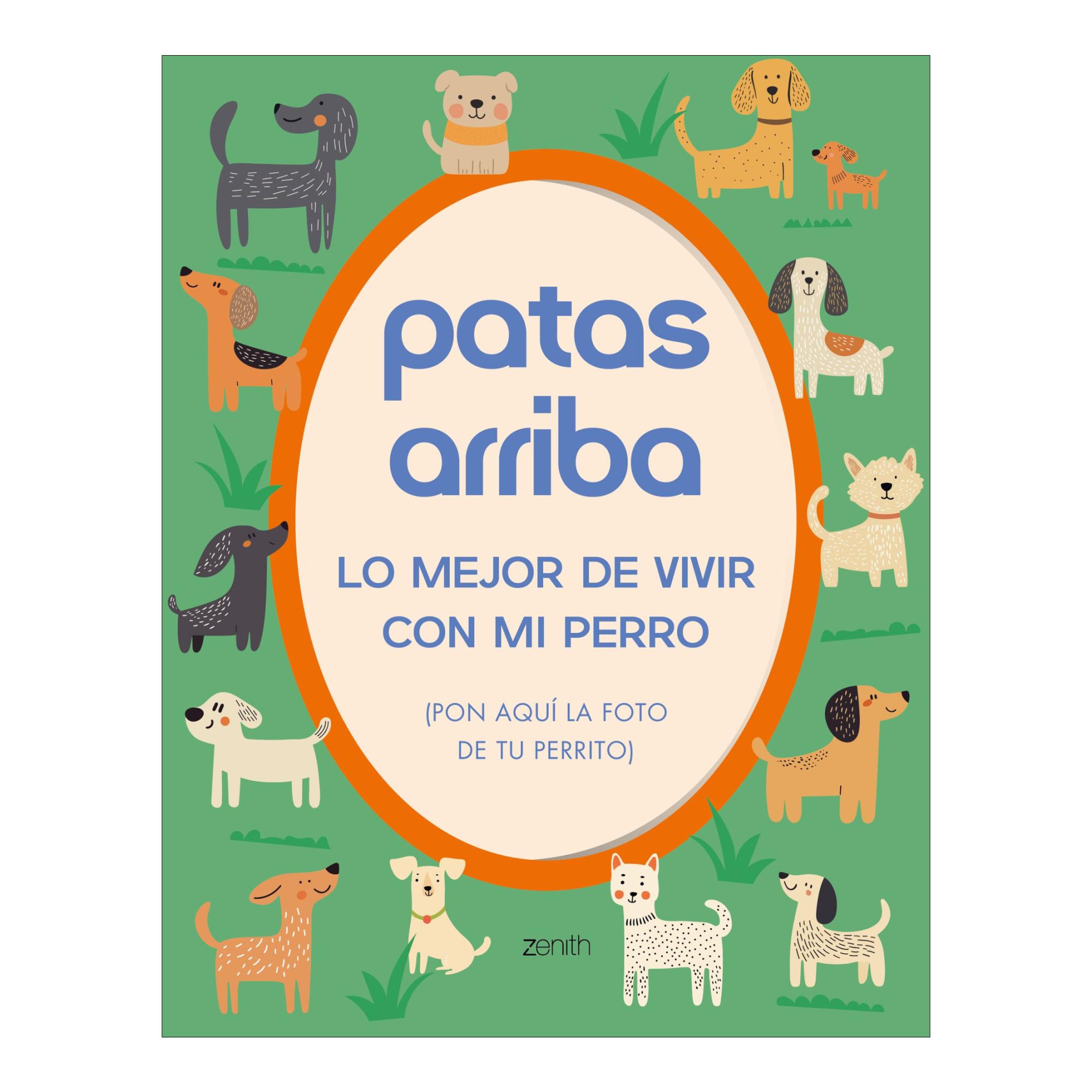 Patas arriba: Lo mejor de vivir con mi perro (Capa mole) 1