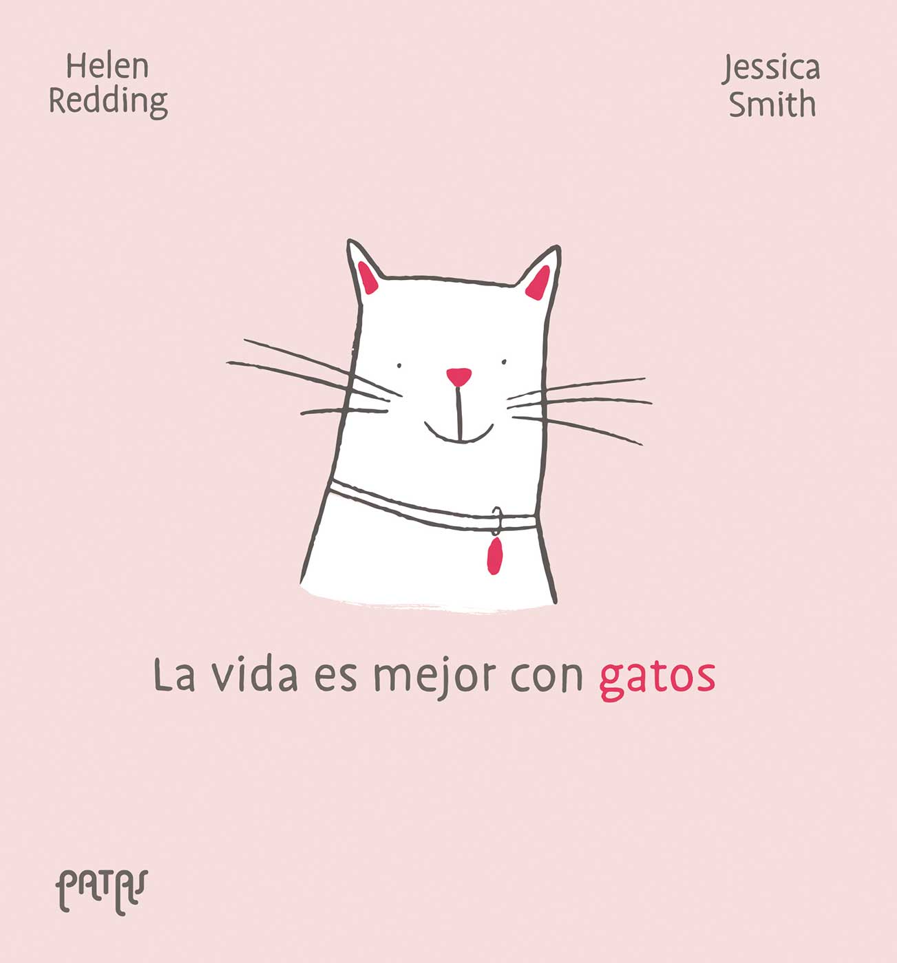 LA VIDA ES MEJOR CON GATOS  (Capa dura) 2