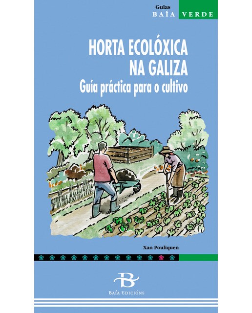 Horta ecolóxica na Galiza. Guía práctica para o cultivo 1