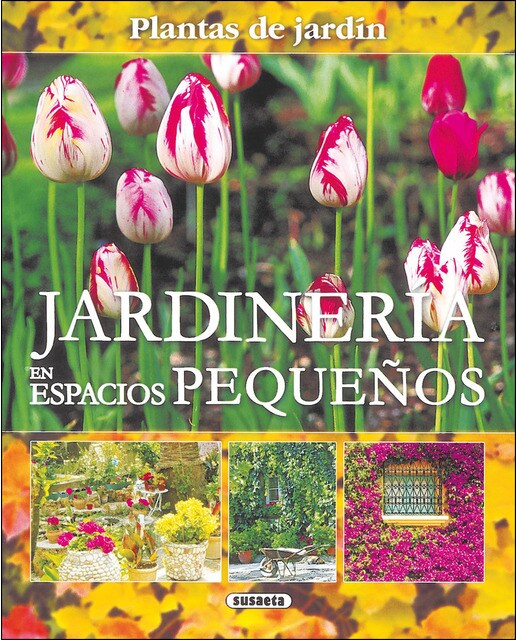 Jardinería en espacios pequeños (Tapa blanda).
