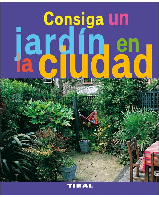 Consiga un jardín en la ciudad (Tapa blanda).