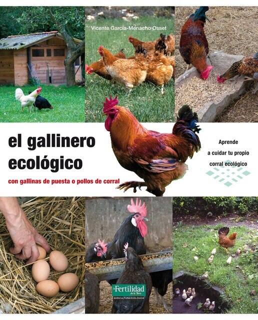 Imagen 0 de El gallinero ecológico: con gallinas de puesta o pollos de corral (Tapa blanda)
