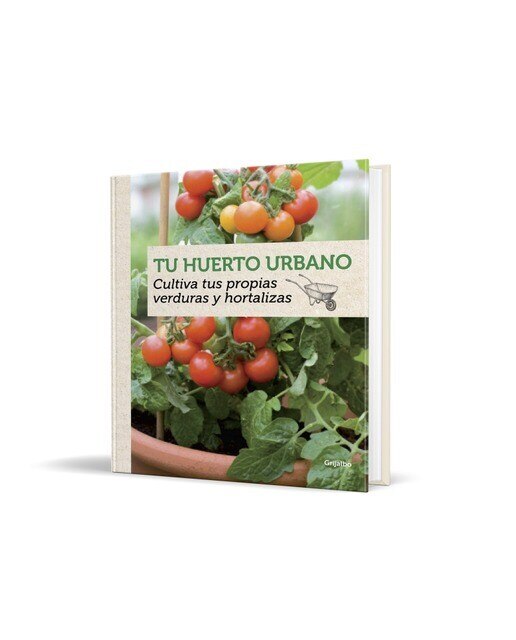 Tu huerto urbano: Cultiva tus propias verduras y hortalizas (Tapa dura) 6