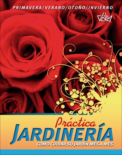 Imagen 0 de Jardinería práctica: cómo cuidar su jardín mes a mes