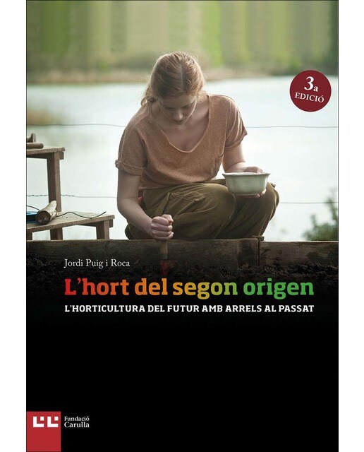 Imagem 0 de L'hort del segon origen: L'horticultura del futur amb arrels al passat (Capa mole)