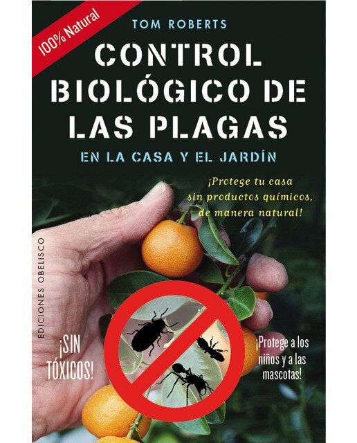 Control biológico plagas en la casa y jardin (Tapa blanda).
