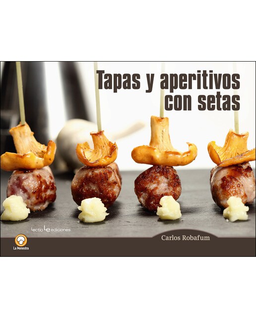 Imagen 0 de Tapas y aperitivos con setas (Tapa blanda)