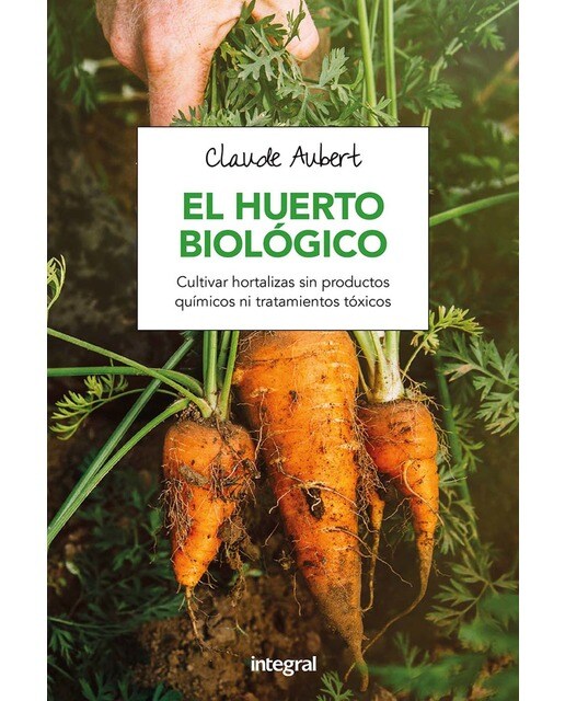El huerto biológico(Tapa blanda) 1
