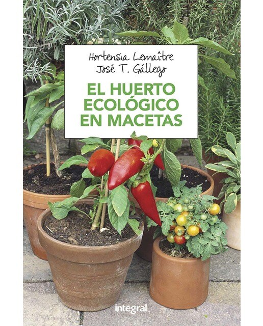 El huerto ecológico en macetas (Tapa blanda).