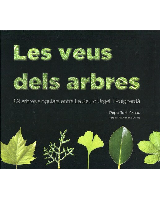 Imagen 0 de Les veus dels arbres: 89 arbres singulars entre la seu d'urgell i puigcerdà (Tapa dura)