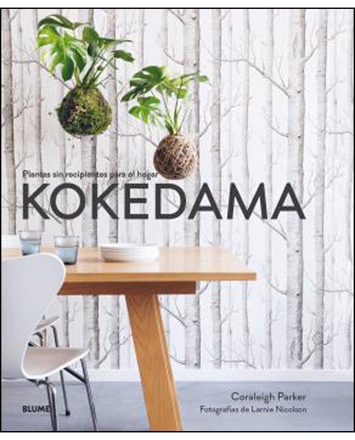 Imagen 0 de Kokedama: Plantas sin recipientes para el hogar (Tapa dura)
