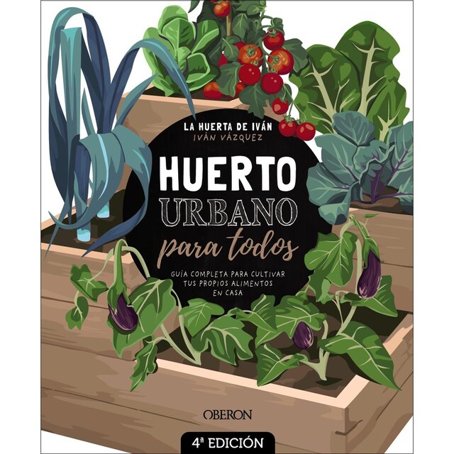 Imagem 0 de Huerto urbano para todos: Guía completa para cultivar tus propios alimentos en casa (Capa mole com abas)