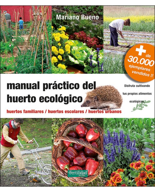Imagem 0 de Manual práctico del huerto ecológico: Huertos familiares, huertos escolares, huertos urbanos(Tapa blanda)