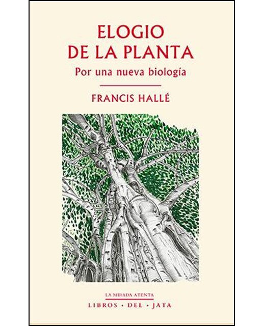 Imagen 0 de Elogio de la planta: Por una nueva biología