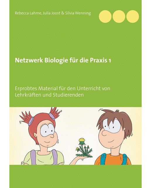 Netzwerk Biologie für die Praxis 1F: Erprobtes Material für den Unterricht von Lehrkräften und Studierenden (Capa mole) 1