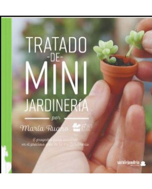 Tratado de mini jardinería (Tapa blanda).