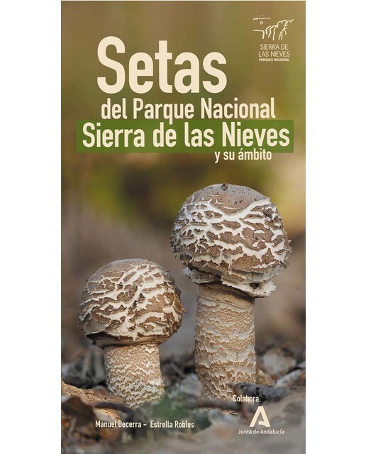 Setas del parque nacional sierra de las nieves y su ámbito (Tapa blanda).