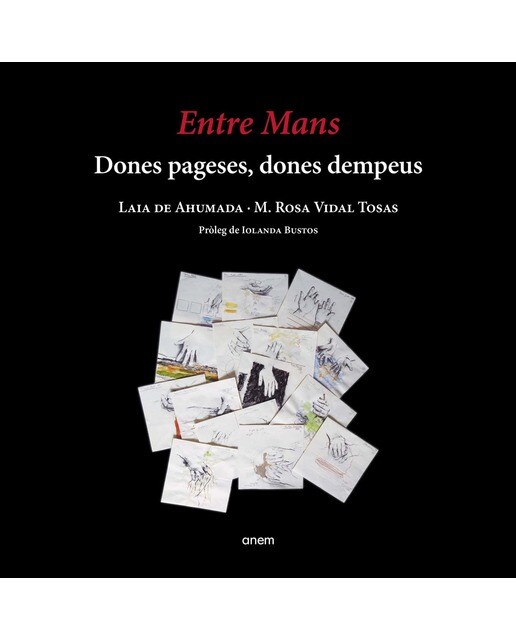 Entre Mans: Dones pageses, dones dempeus (Capa mole com abas) 1