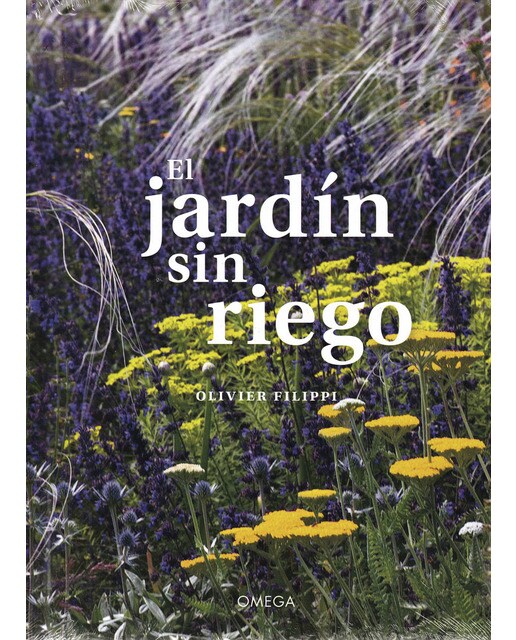 Imagen 0 de EL JARDIN SIN RIEGO: Cultivar un jardín sin regarlo  (Tapa dura)
