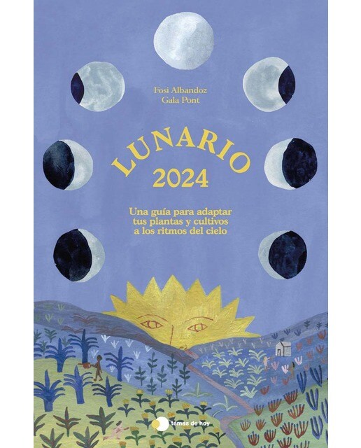 Lunario 2024: Una guía para adaptar tus plantas y cultivos a los ritmos del cielo