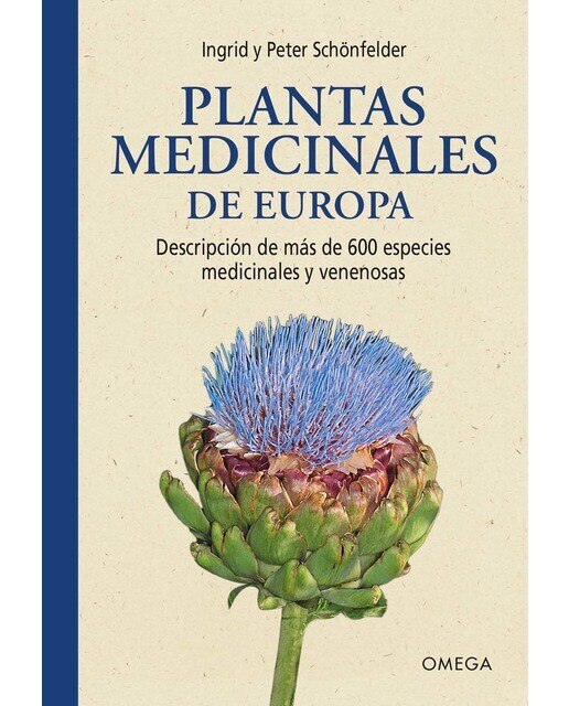 PLANTAS MEDICINALES DE EUROPA: Descripción de más de 600 especies medicinales y venenosas (Capa mole) 1
