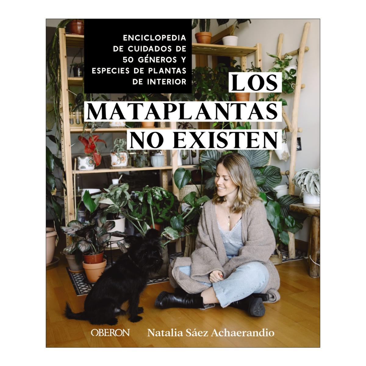 Imagem 0 de Los mataplantas no existen: Enciclopedia de cuidados de 50 géneros y especies de plantas de interior (Capa mole com abas)