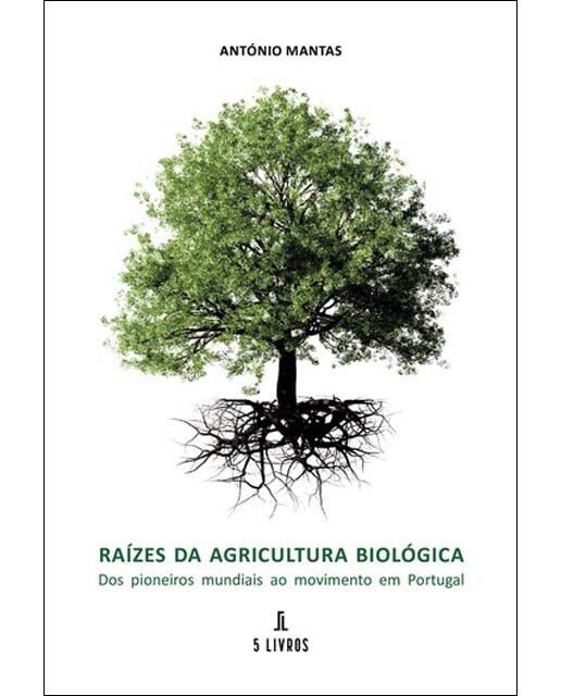 Imagen 0 de Raízes da agricultura biológica
